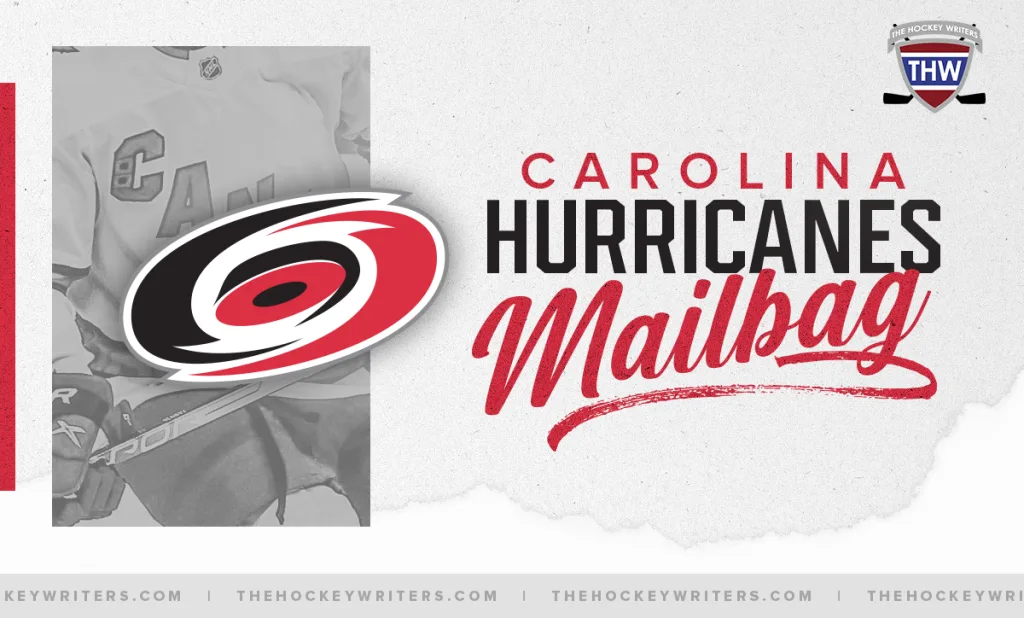 Carolina Hurricanes Mailbag: Season Outlook, Roster Moves & Strength of Schedule – The Hockey Writers – Carolina Hurricanes