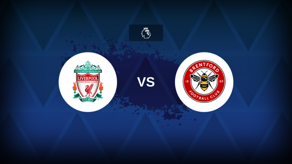 Premier League: Liverpool v Brentford – Preview, predictions, tips, offers and odds