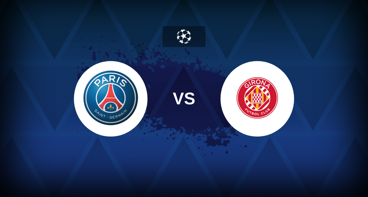 Champions League: Paris Saint-Germain v Girona – Preview, predictions, tips, offers and odds