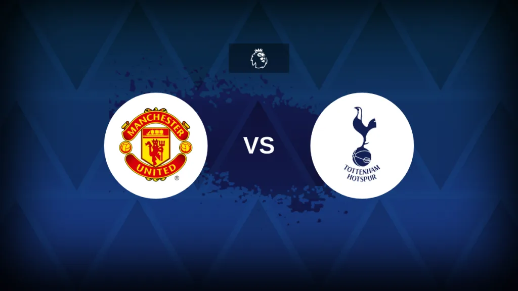 Premier League: Manchester United vs Tottenham – Preview, predictions, tips, offers and odds