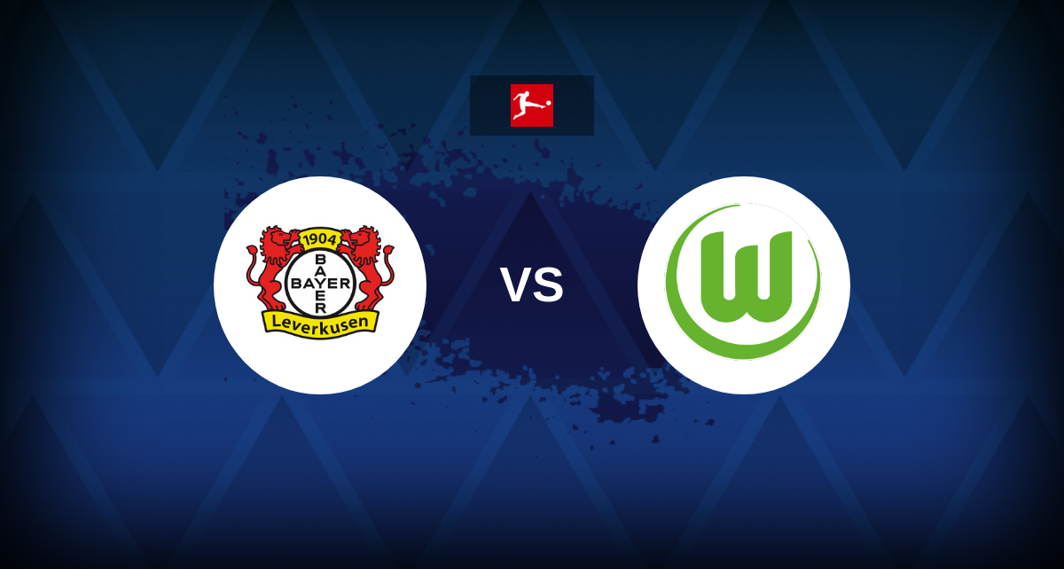 Bundesliga: Bayer Leverkusen vs Wolfsburg – Preview, predictions, tips, offers and odds