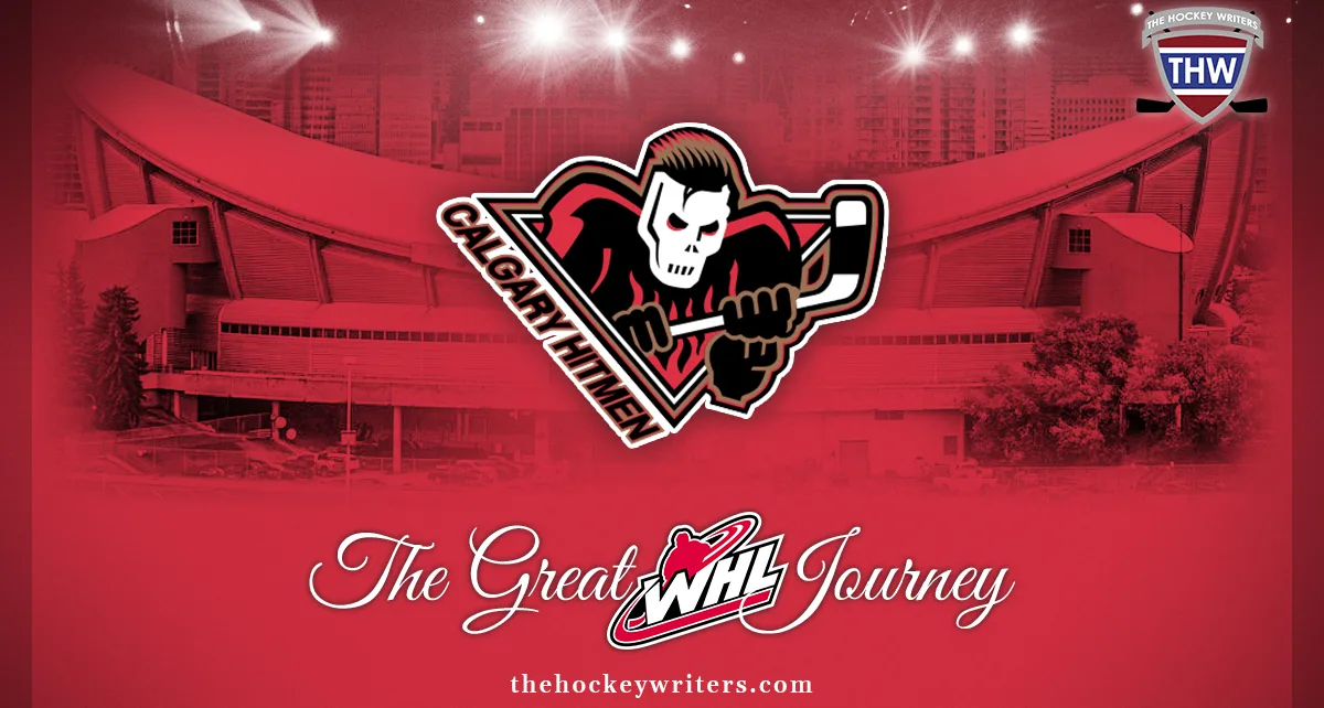 The Great WHL Journey #5: Calgary Hitmen – The Hockey Writers – CHL