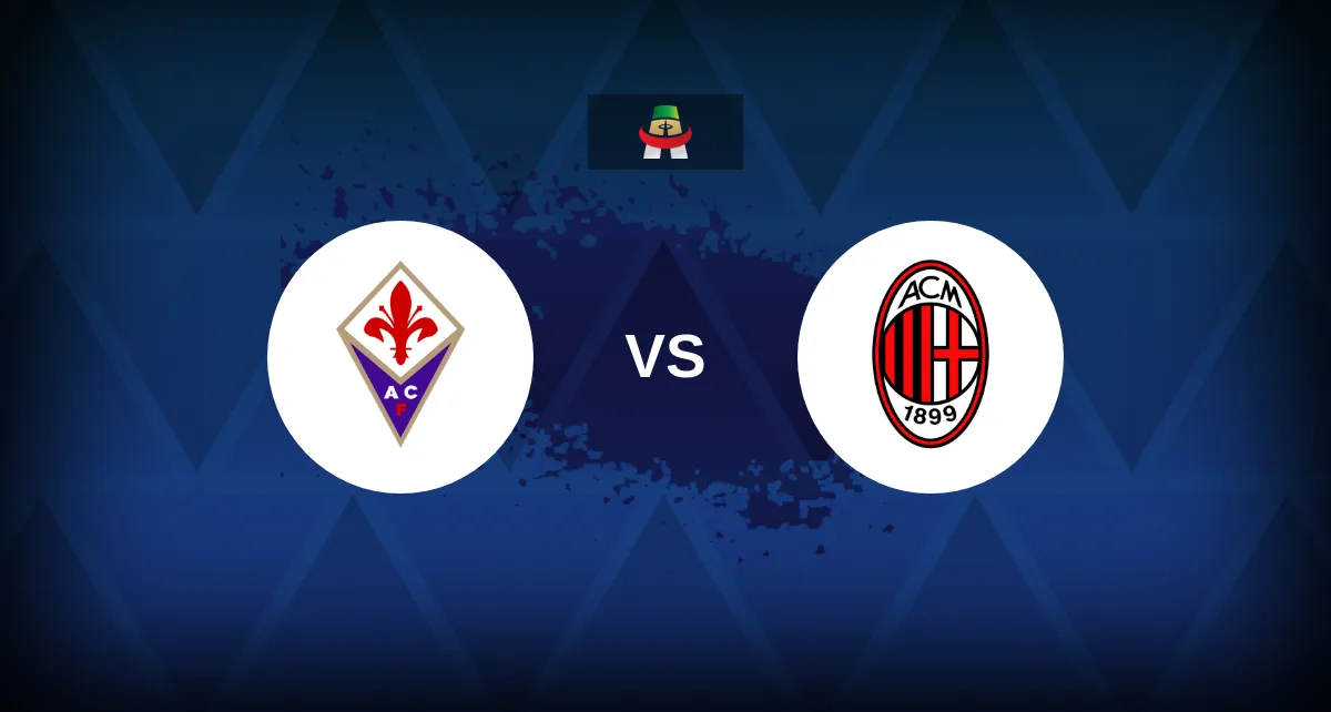 Serie A: Fiorentina vs Milan – Preview, prediction, tips, offers and odds